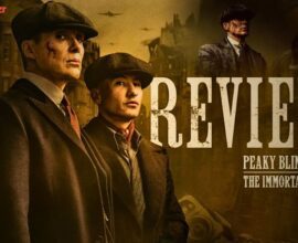Peaky Blinders: The Immortal Man Review